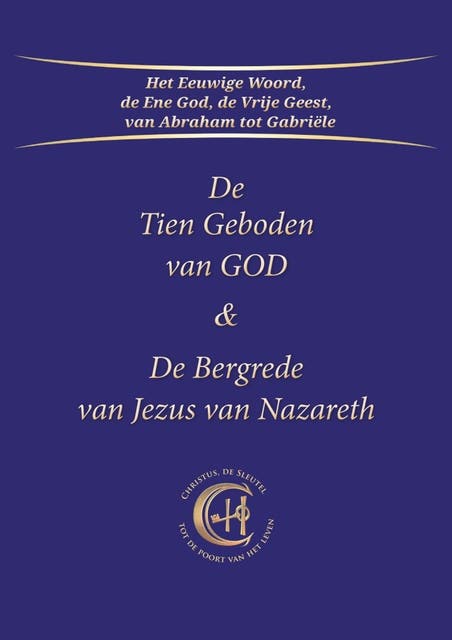 De Tien Geboden van GOD & De Bergrede van Jezus van Nazareth: Het eeuwige Woord, de Ene God, de Vrije Geest, van Abraham tot Gabriële – omslag van het luisterboek van Gabriele
