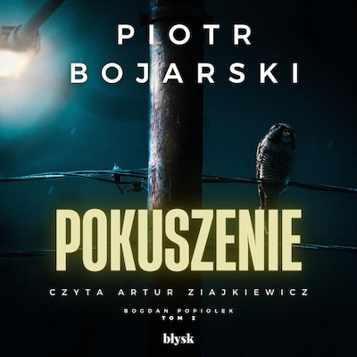 Pokuszenie – okładka audiobooka, autor Piotr Bojarski