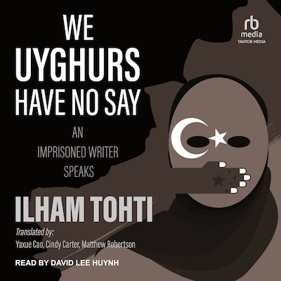 We Uyghurs Have No Say – omslag til lydbogen af Ilham Tohti