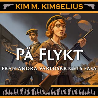 På flykt från andra världskrigets fasa – omslag till ljudboken av Kim M Kimselius