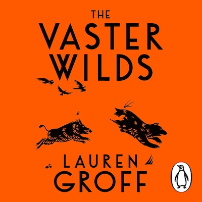The Vaster Wilds – omslag til lydbogen af Lauren Groff