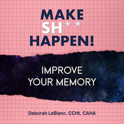 Make Sh*t Happen – omslag till ljudboken av Deborah LeBlanc CCHt CAHA