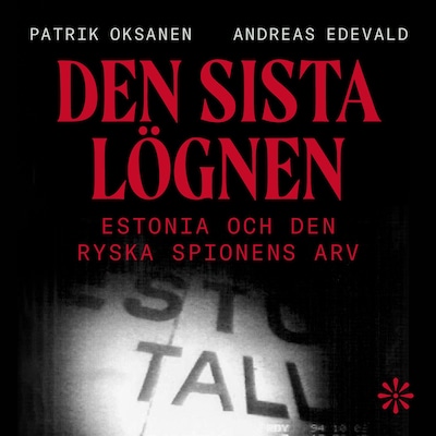 Den sista lögnen – omslag till ljudboken av Patrik Oksanen, Andreas Edevald