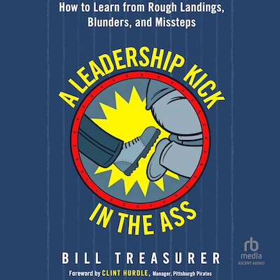 A Leadership Kick in the Ass – omslag til lydbogen af Bill Treasurer