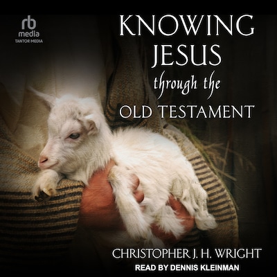 Knowing Jesus Through the Old Testament – omslag til lydbogen af Christopher JH Wright