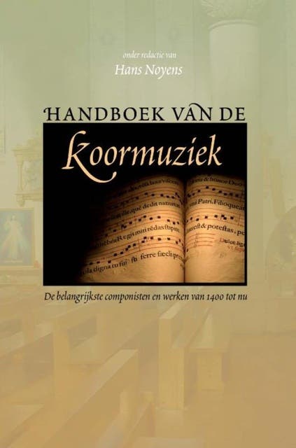 Handboek van de koormuziek: de belangrijkste werken en componisten van 1500 tot nu – omslag van het luisterboek van Hans Noyens
