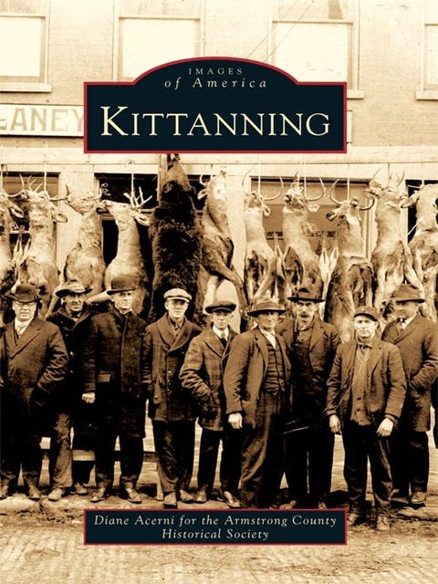 Kittanning – omslag til lydbogen af Acerni Diane, Armstrong County Historical Society