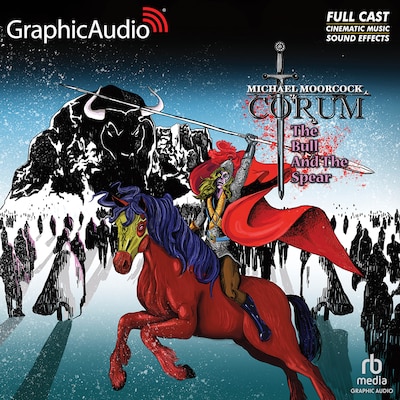 The Bull and the Spear [Dramatized Adaptation] – omslag til lydbogen af Michael Moorcock