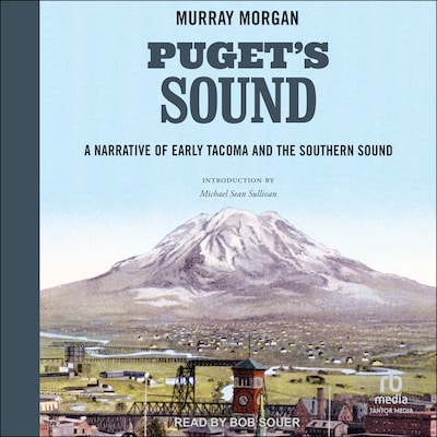 Puget's Sound – omslag til lydbogen af Murray Morgan