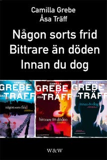Någon sorts frid; Bittrare än döden; Innan du dog : Samlingsutgåva – omslag till ljudboken av Camilla Grebe,Åsa Träff