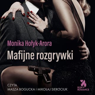 Mafijne rozgrywki – okładka audiobooka, autor Monika Hołyk-Arora