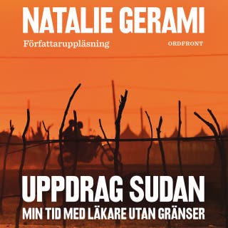 Uppdrag Sudan : Min tid med Läkare utan gränser