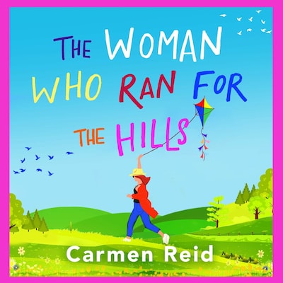 The Woman Who Ran For The Hills - A brilliant laugh-out-loud book club pick from Carmen Reid (Unabridged)