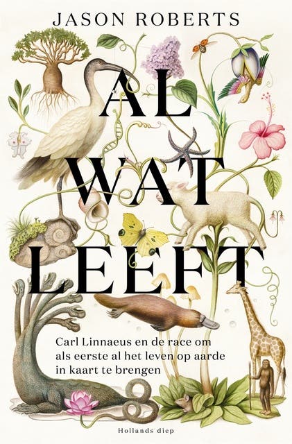 Al wat leeft: de grote en dodelijke wedloop om al het leven te kennen – omslag van het luisterboek van Jason Roberts