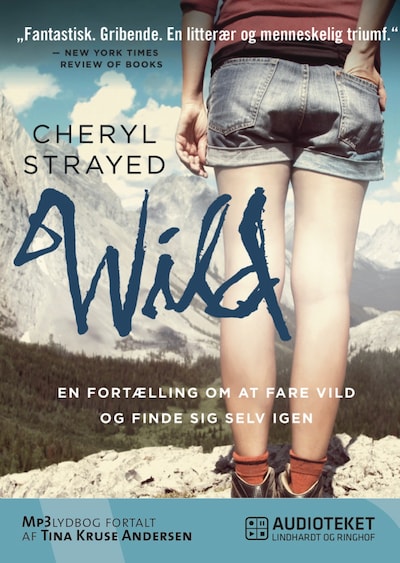 WILD - en fortælling om at fare vild og finde sig selv igen – omslag til lydbogen af Cheryl Strayed