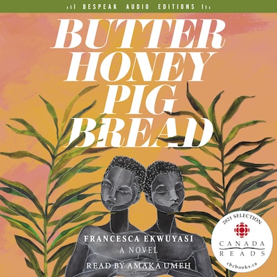Butter Honey Pig Bread – okładka audiobooka, autor Francesca Ekwuyasi
