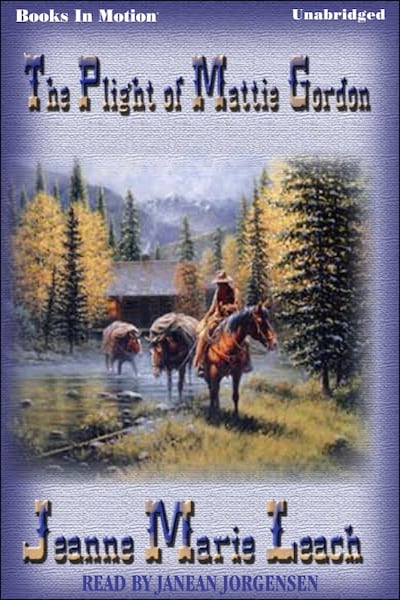 Plight Of Mattie Gordon, The – omslag til lydbogen af Jeanne Marie Leach
