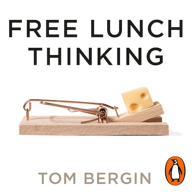 Free Lunch Thinking – omslag til lydbogen af Tom Bergin