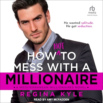 How Not to Mess with a Millionaire – omslag til lydbogen af Regina Kyle