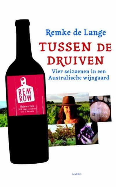 Tussen de druiven: 4 seizoenen in een Australische wijngaard – omslag van het luisterboek van Remke de Lange