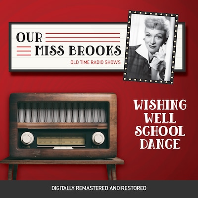 Our Miss Brooks: Wishing Well School Dance