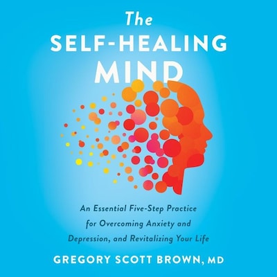 The Self-Healing Mind – omslag van het luisterboek van Gregory Scott Brown
