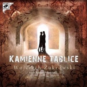 Kamienne tablice – okładka audiobooka, autor Wojciech Żukrowski