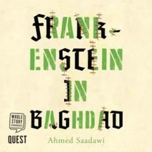 Frankenstein in Baghdad – okładka audiobooka, autor Ahmed Sadaawi