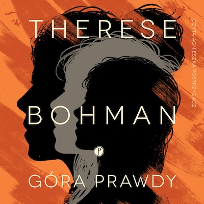 Góra Prawdy – okładka audiobooka, autor Therese Bohman