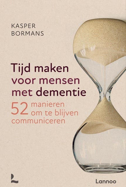 Tijd maken voor mensen met dementie: 52 manieren om te blijven communiceren – omslag van het luisterboek van Kasper Bormans