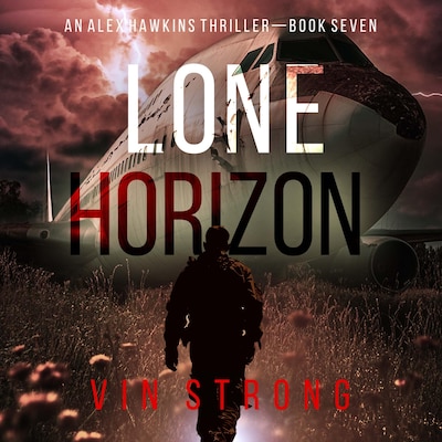 Lone Horizon (An Alex Hawkins Action Thriller—Book 7) – omslag til lydbogen af Vin Strong