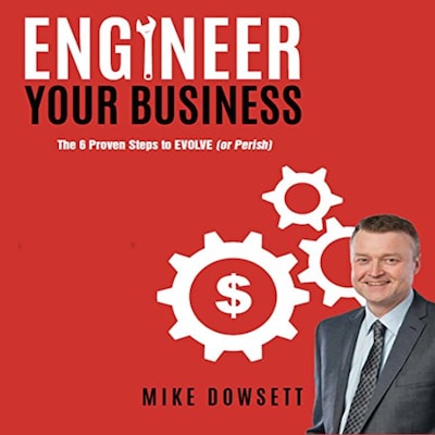 Engineer Your Business – omslag van het luisterboek van Mike Dowsett