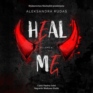 Heal Me – okładka audiobooka, autor Aleksandra Rudaś