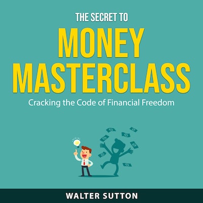 The Secret to Money Masterclass – omslag til lydbogen af Walter Sutton