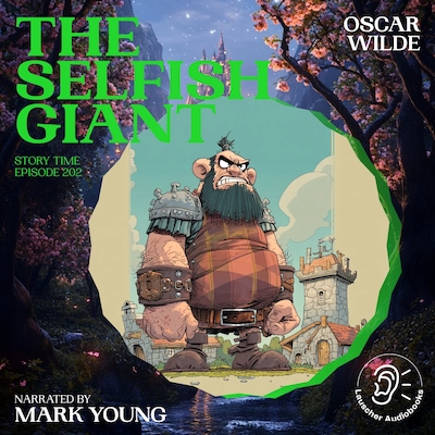The Selfish Giant (Story Time, Episode 202) – omslag til lydbogen af Oscar Wilde