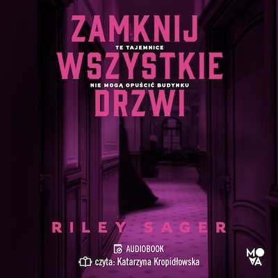 Zamknij wszystkie drzwi – okładka audiobooka, autor Riley Sager