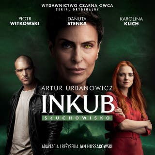 Inkub. Słuchowisko – okładka audiobooka, autor Artur Urbanowicz