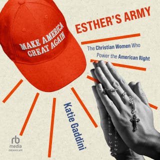 Esther's Army: The Christian Women Who Power the American Right