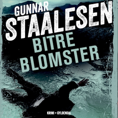 Bitre blomster – omslag til lydbogen af Gunnar Staalesen