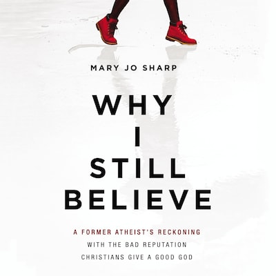 Why I Still Believe