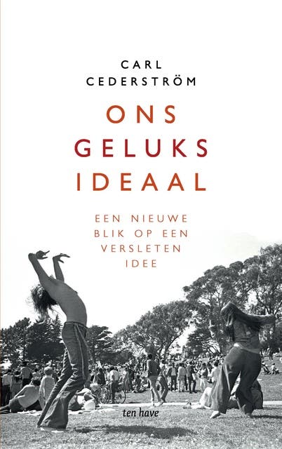 Ons geluksideaal: Een nieuwe blik op een versleten idee – omslag van het luisterboek van Carl Cederström