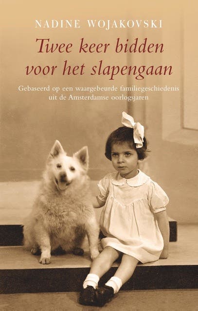 Twee keer bidden voor het slapengaan: Gebaseerd op een waargebeurde familiegeschiedenis uit de Amsterdamse oorlogsjaren – omslag van het luisterboek van Nadine Wojakovski