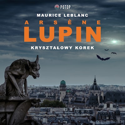 Arsène Lupin. Kryształowy korek – okładka audiobooka, autor Maurice Leblanc