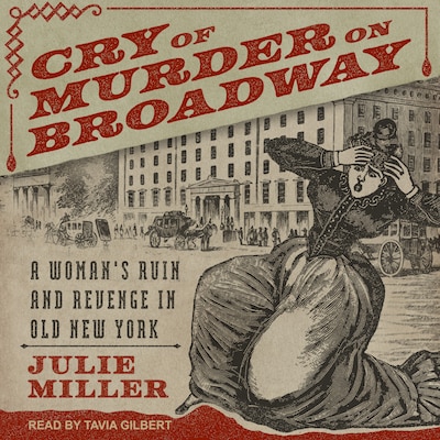 Cry of Murder on Broadway – omslag til lydbogen af Julie Miller