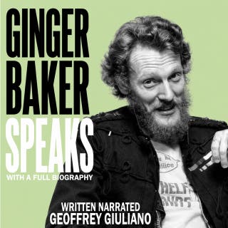 Ginger Baker Speaks: With A Full Biography