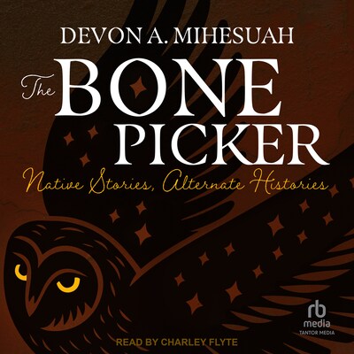 The Bone Picker – omslag til lydbogen af Devon A. Mihesuah