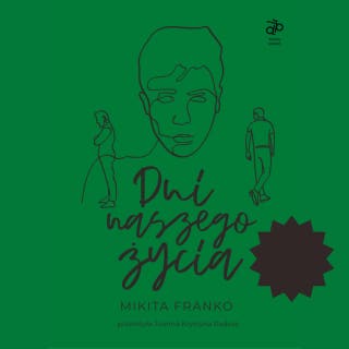 Dni naszego życia – okładka audiobooka, autor Mikita Franko