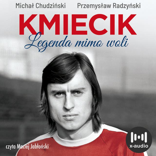 Kmiecik: Legenda mimo woli