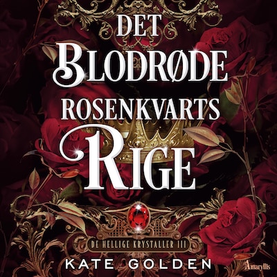 Det blodrøde rosenkvartsrige – omslag til lydbogen af Kate Golden