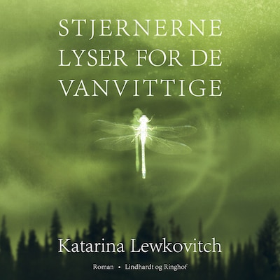 Stjernerne lyser for de vanvittige – omslag til lydbogen af Katarina Lewkovitch